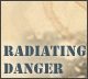 Radiating Danger